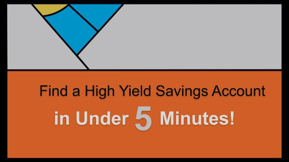 FInd a High yield savings account in under 5 minutes!
