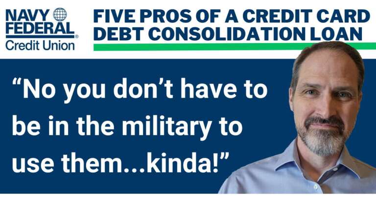 Five Pro's of a Credit Card Debt Consolidation Loan From Navy Federal Credit Union.