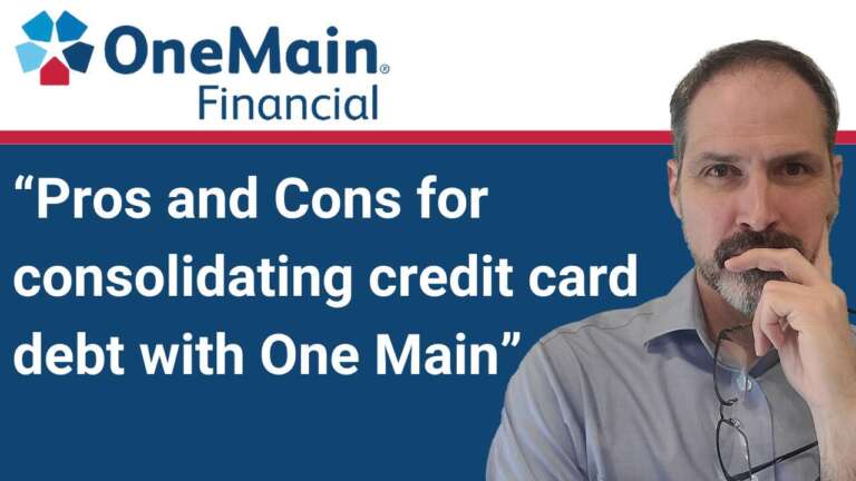 OneMain Financial Pros & Cons for consolidating credit card debt. Should you do it?