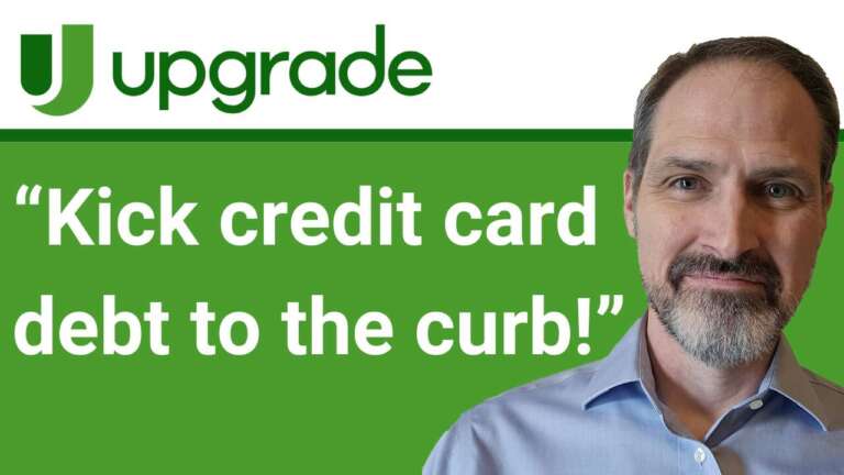 Use Upgrade Credit Card Debt Consolidation Personal Loan and KICK CREDIT CARD DEBT TO THE CURB!